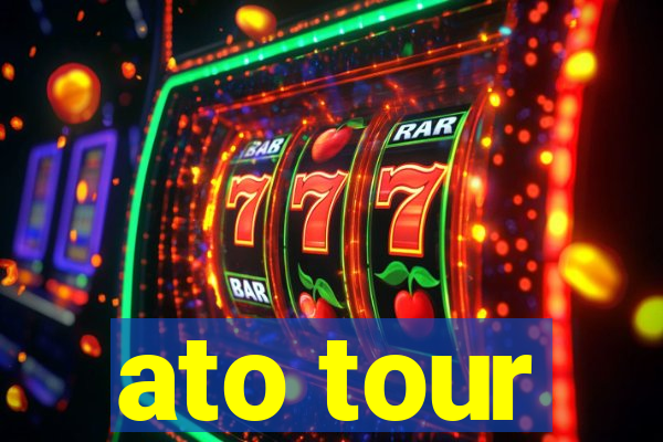 ato tour